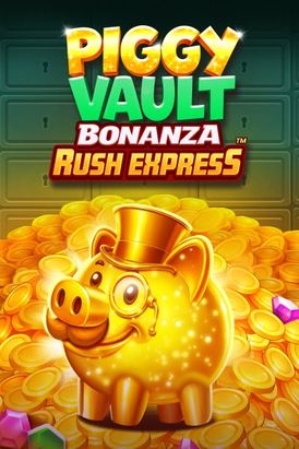 Piggy Vault Bonanza Rush Express